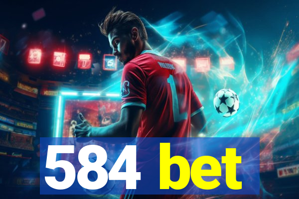 584 bet